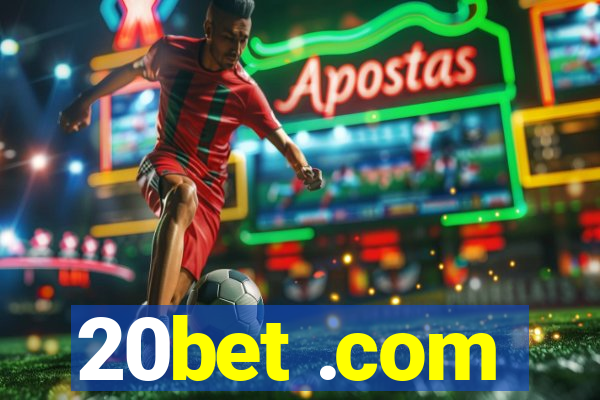 20bet .com