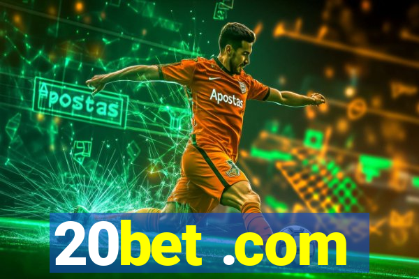 20bet .com