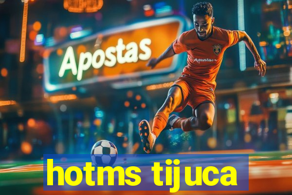 hotms tijuca