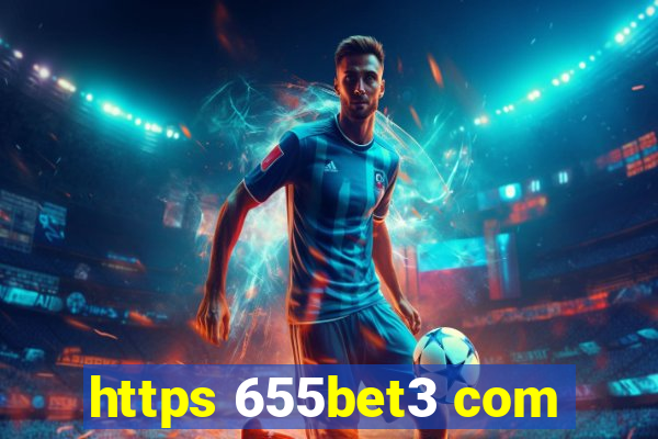 https 655bet3 com