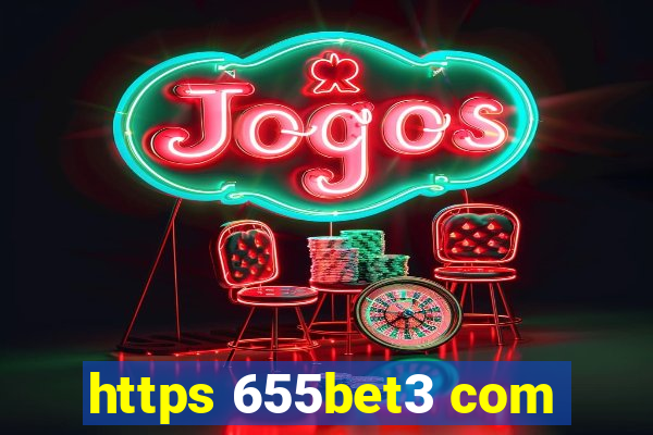 https 655bet3 com