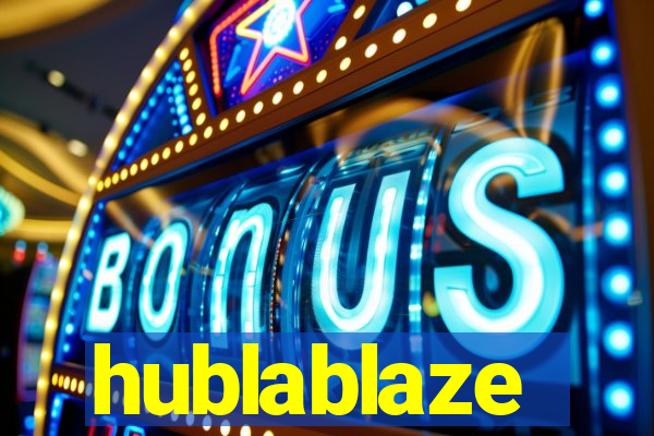 hublablaze