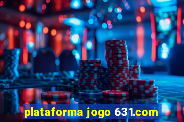 plataforma jogo 631.com