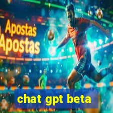 chat gpt beta