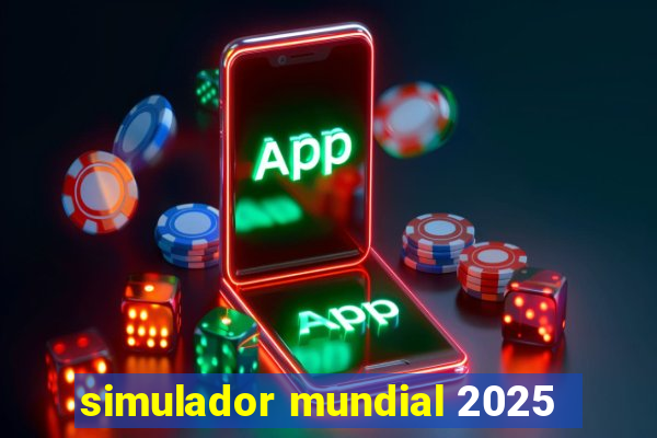 simulador mundial 2025