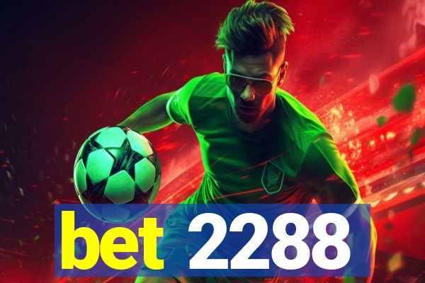 bet 2288