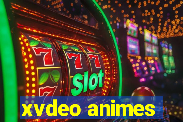 xvdeo animes