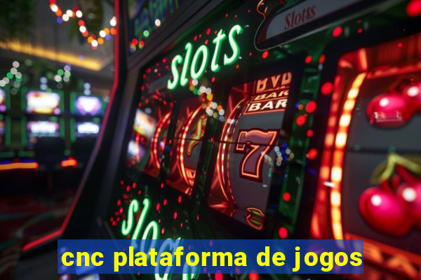 cnc plataforma de jogos