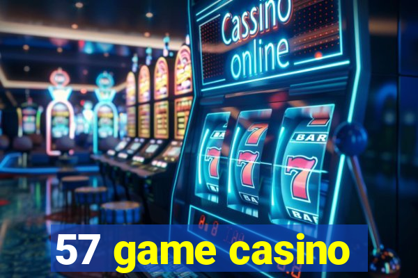 57 game casino