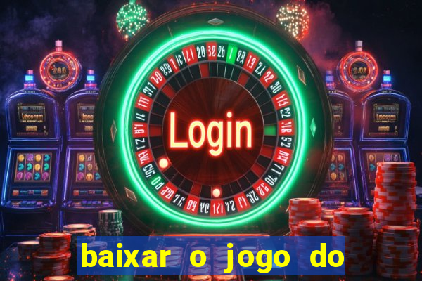 baixar o jogo do candy crush