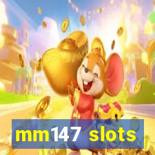 mm147 slots