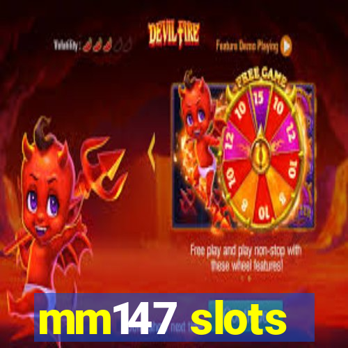 mm147 slots