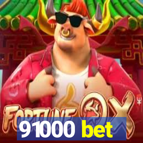 91000 bet