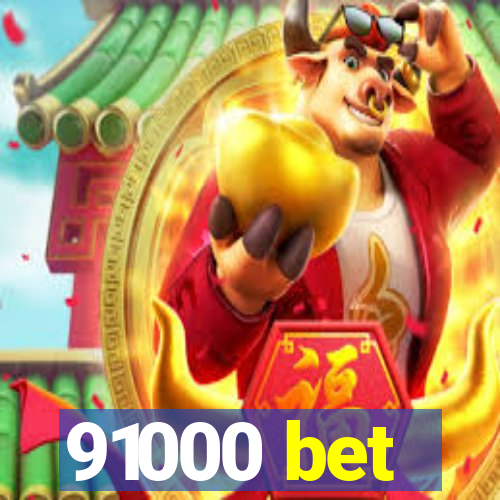 91000 bet