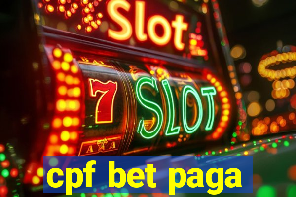 cpf bet paga