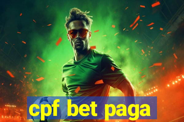 cpf bet paga