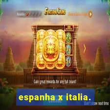 espanha x italia.