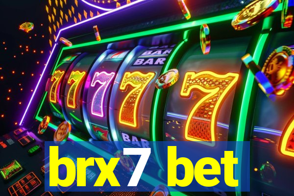 brx7 bet