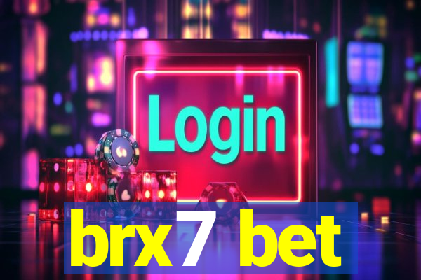 brx7 bet