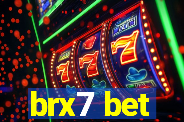 brx7 bet