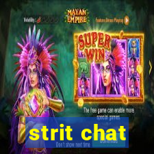 strit chat