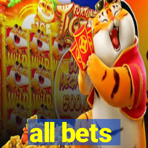 all bets