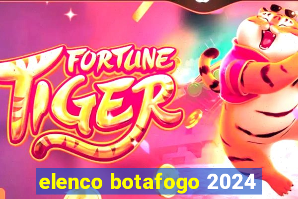 elenco botafogo 2024