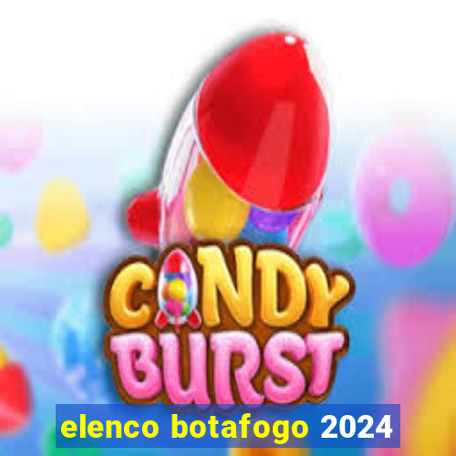 elenco botafogo 2024