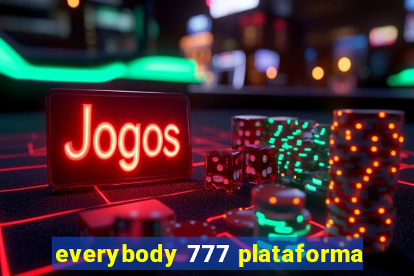 everybody 777 plataforma