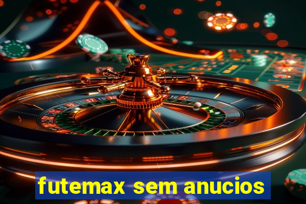 futemax sem anucios