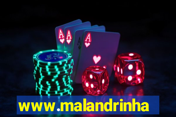 www.malandrinhas.net