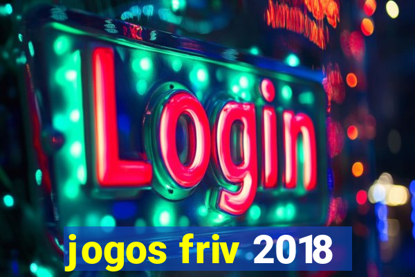 jogos friv 2018