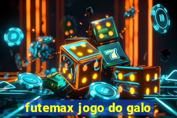 futemax jogo do galo