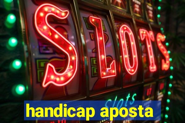 handicap aposta