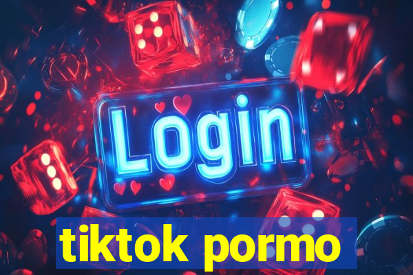 tiktok pormo