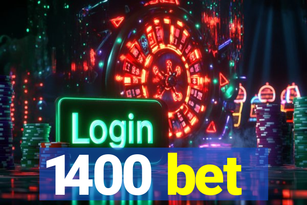 1400 bet