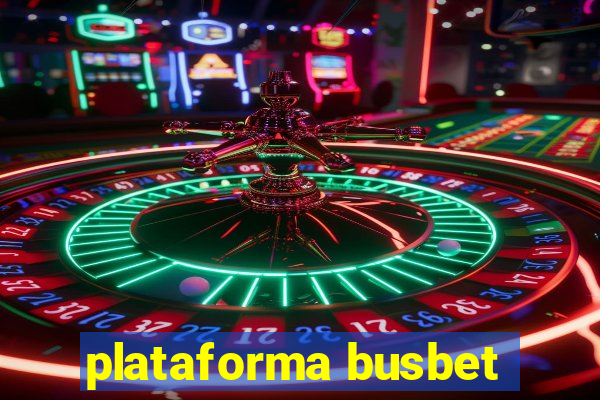 plataforma busbet