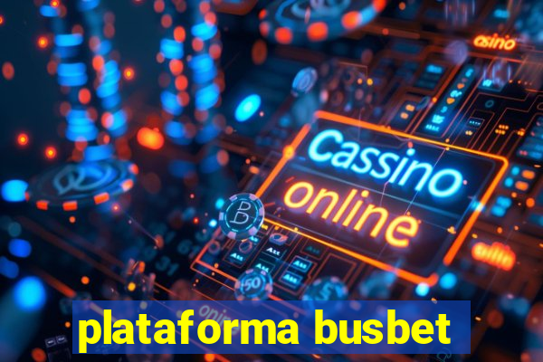 plataforma busbet