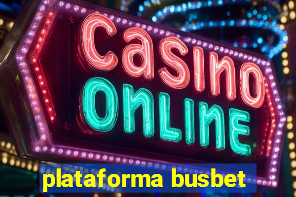 plataforma busbet