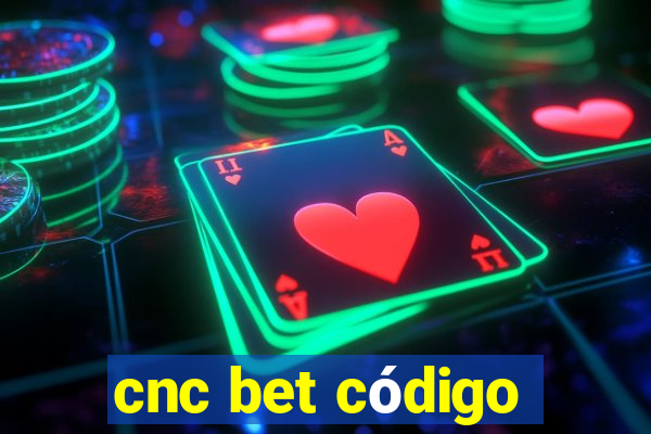 cnc bet código