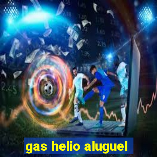 gas helio aluguel