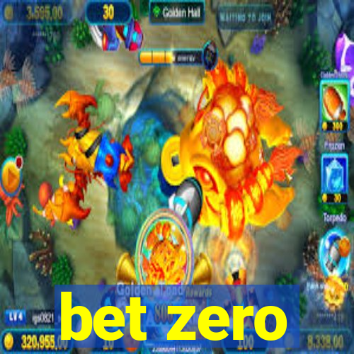 bet zero