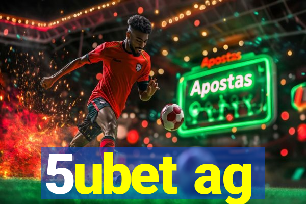 5ubet ag