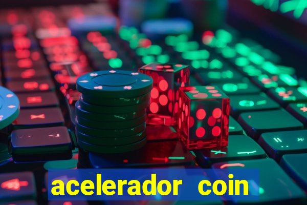 acelerador coin master 2024