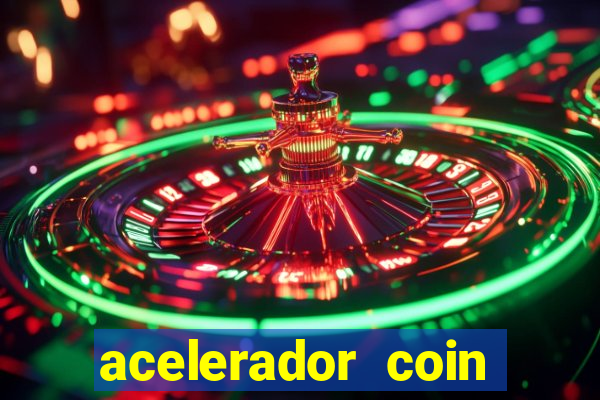 acelerador coin master 2024