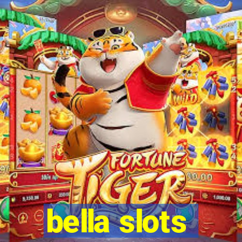 bella slots