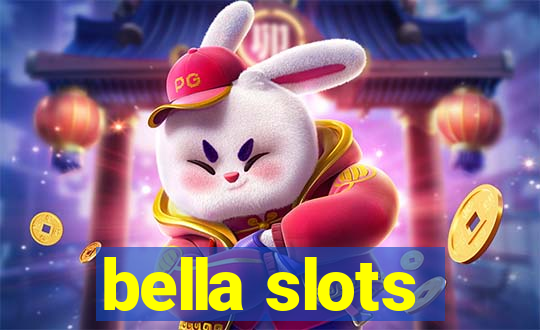 bella slots