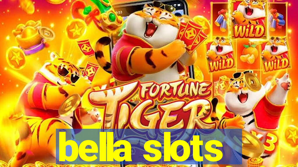 bella slots