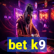 bet k9