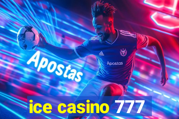 ice casino 777